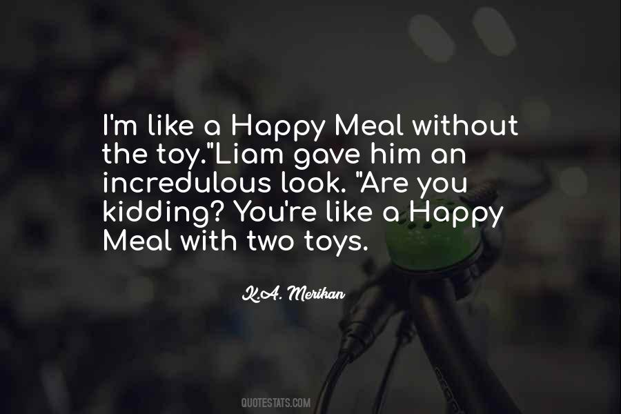 I M Happy Without You Quotes #1309587