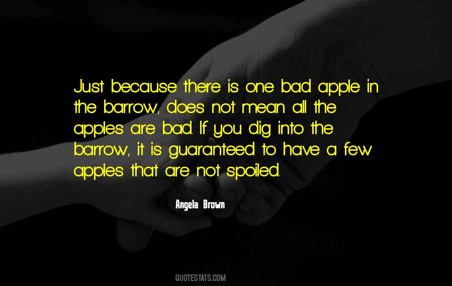 Few Bad Apples Quotes #1723496
