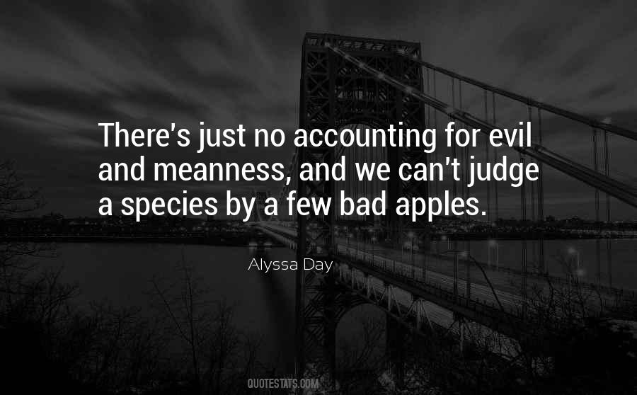 Few Bad Apples Quotes #869045