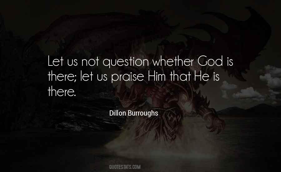 Praise Him Quotes #1208953