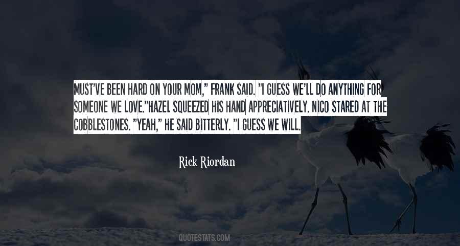 Quotes About Someone We Love #1709027