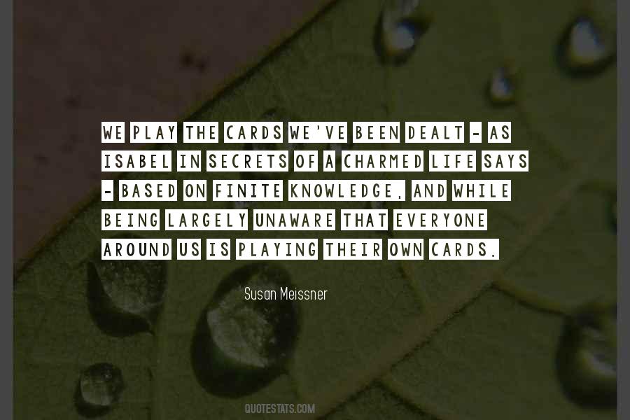 Quotes About The Playing Cards #1419391