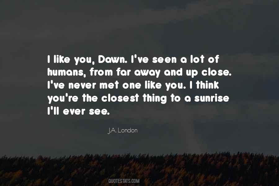 See Far Away Quotes #310287