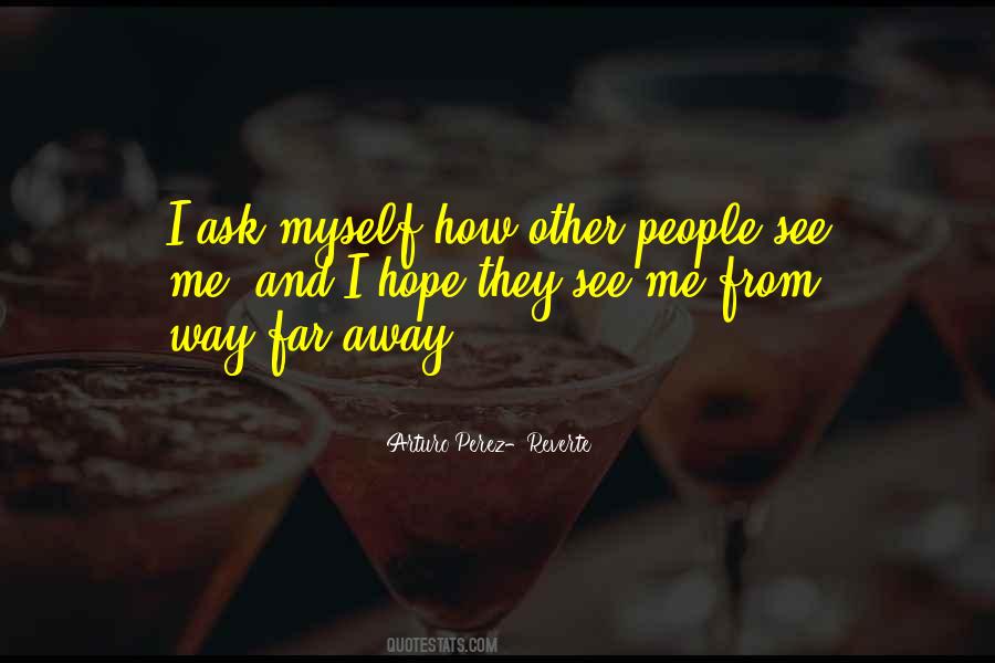 See Far Away Quotes #739434