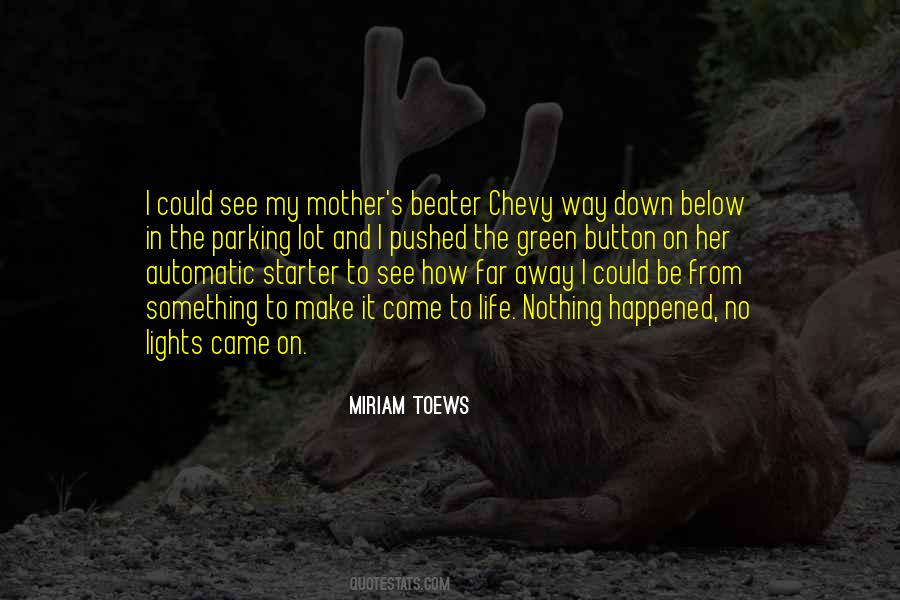 See Far Away Quotes #770074