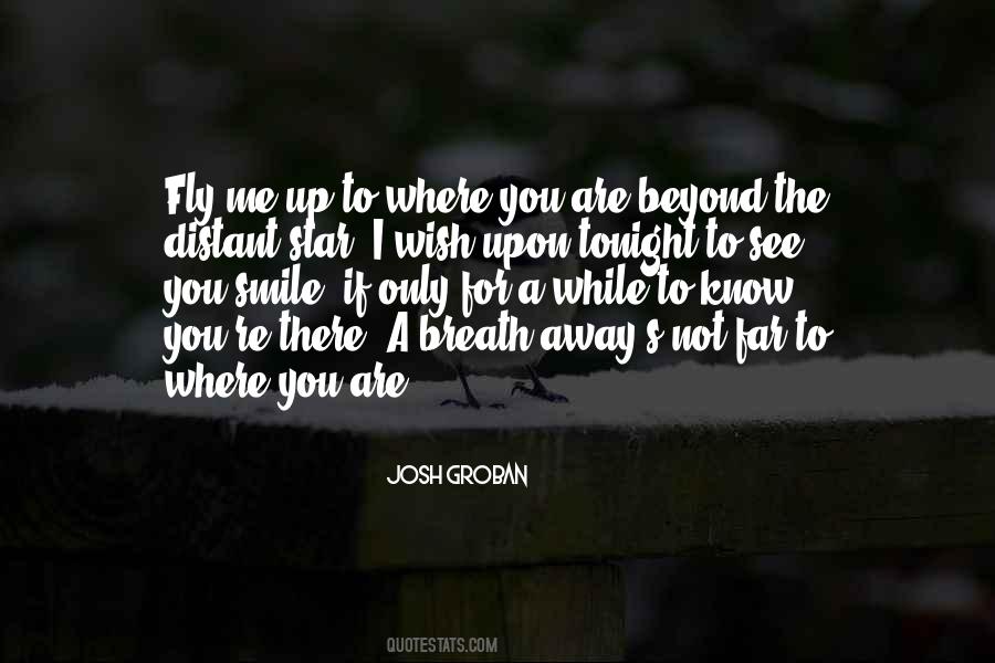 See Far Away Quotes #899173