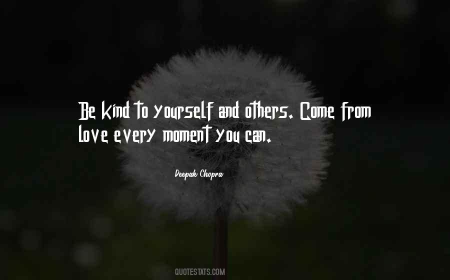 Be Kind To Yourself And Others Quotes #1220587