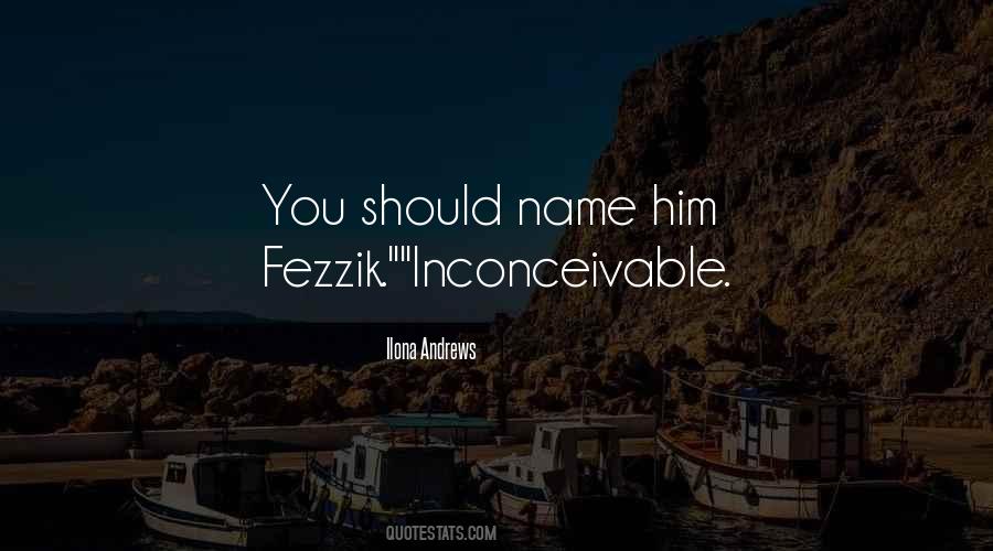 Fezzik Quotes #1623323