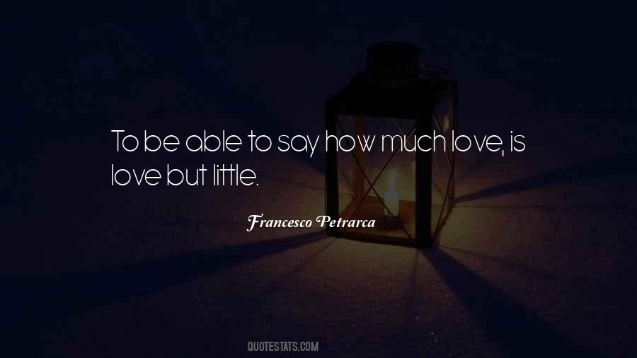 How Much Love Quotes #954659