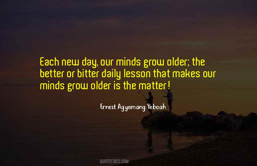 The Older The Better Quotes #1028526