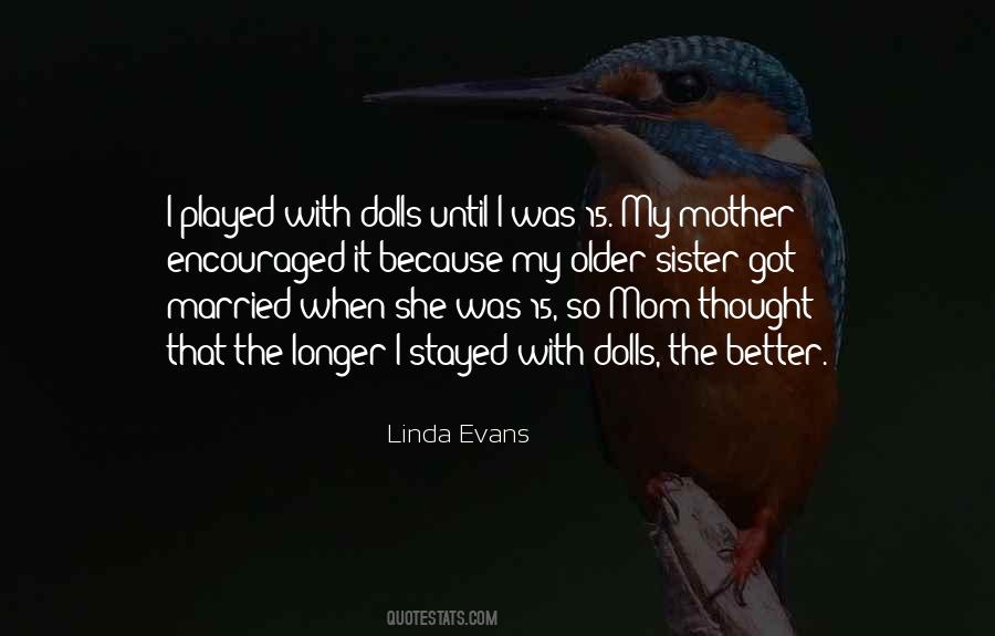 The Older The Better Quotes #1154637