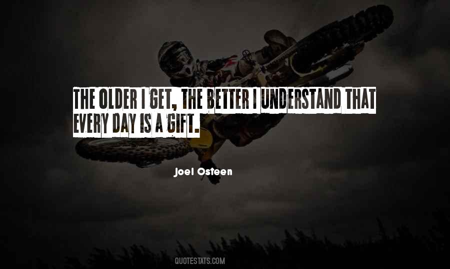 The Older The Better Quotes #288245