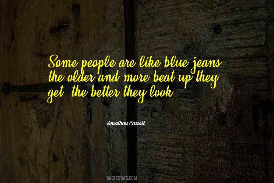 The Older The Better Quotes #373386