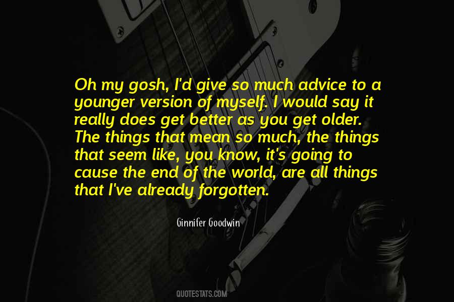 The Older The Better Quotes #435824