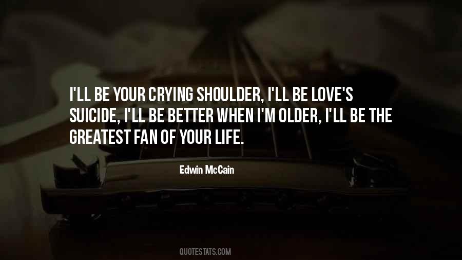 The Older The Better Quotes #579739