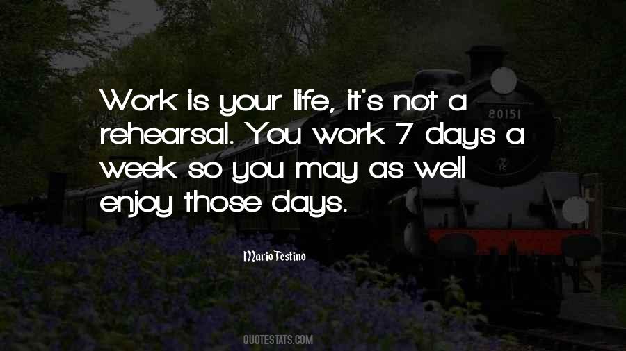 Days A Week Quotes #939296