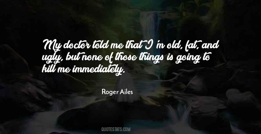 Ugly And Fat Quotes #1029827