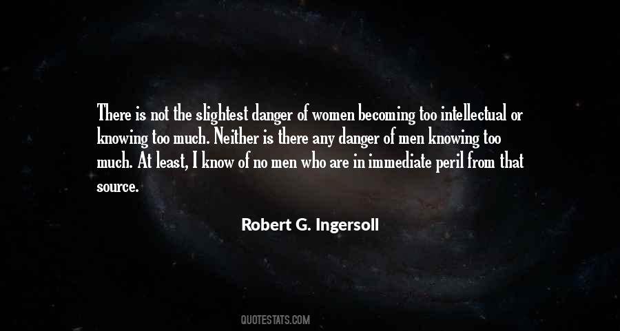 I Know Too Much Quotes #1049629