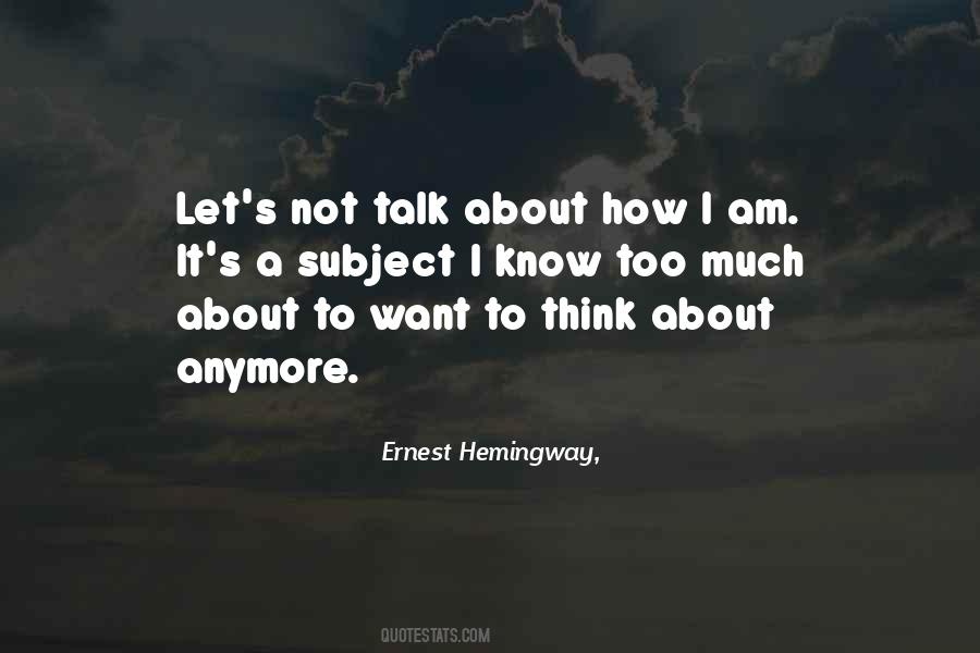 I Know Too Much Quotes #1138715