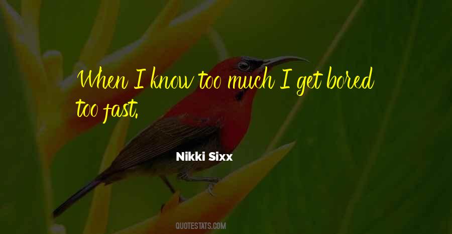 I Know Too Much Quotes #1641086