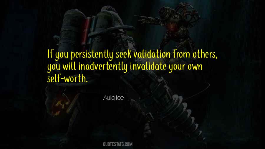 Seek Validation Quotes #452932