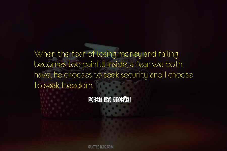 Fear Of Losing Money Quotes #1372913