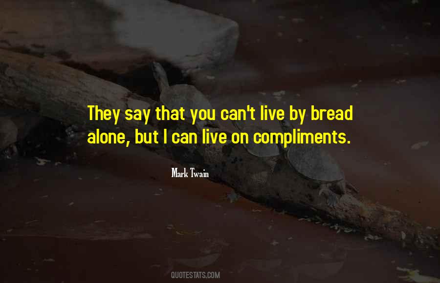 Bread Alone Quotes #1144235