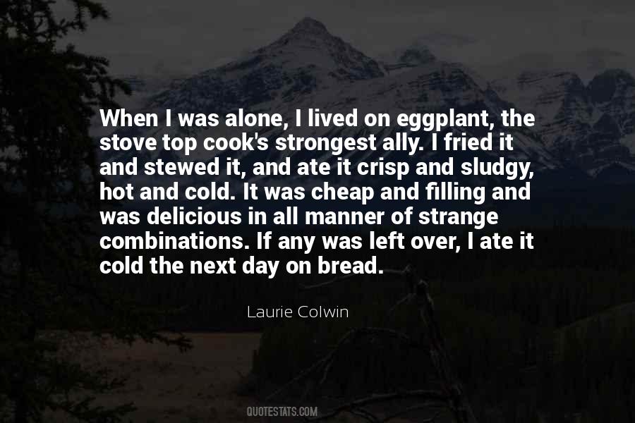 Bread Alone Quotes #1406976