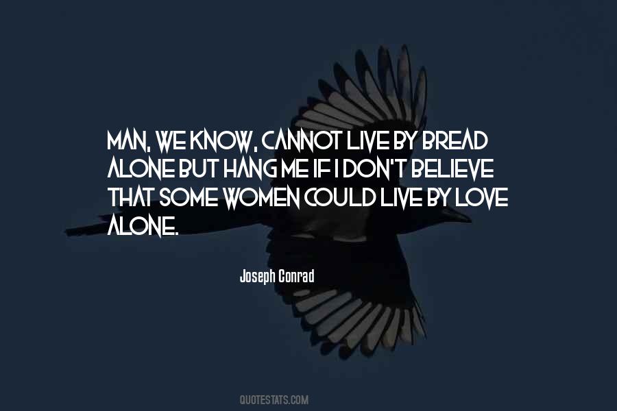 Bread Alone Quotes #611146