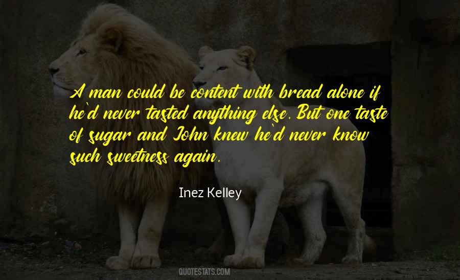 Bread Alone Quotes #746409