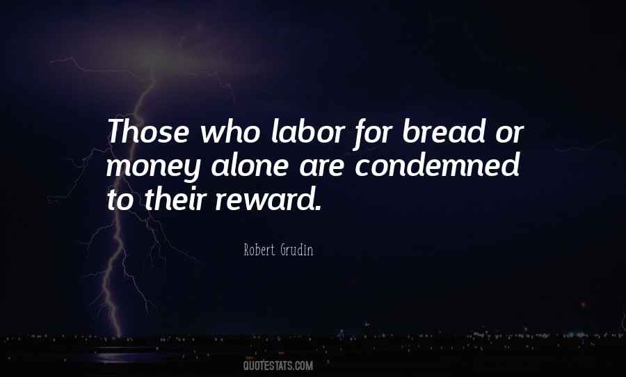 Bread Alone Quotes #913992