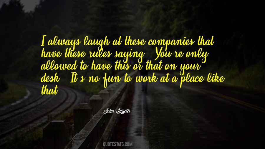 I Laugh At You Quotes #402761
