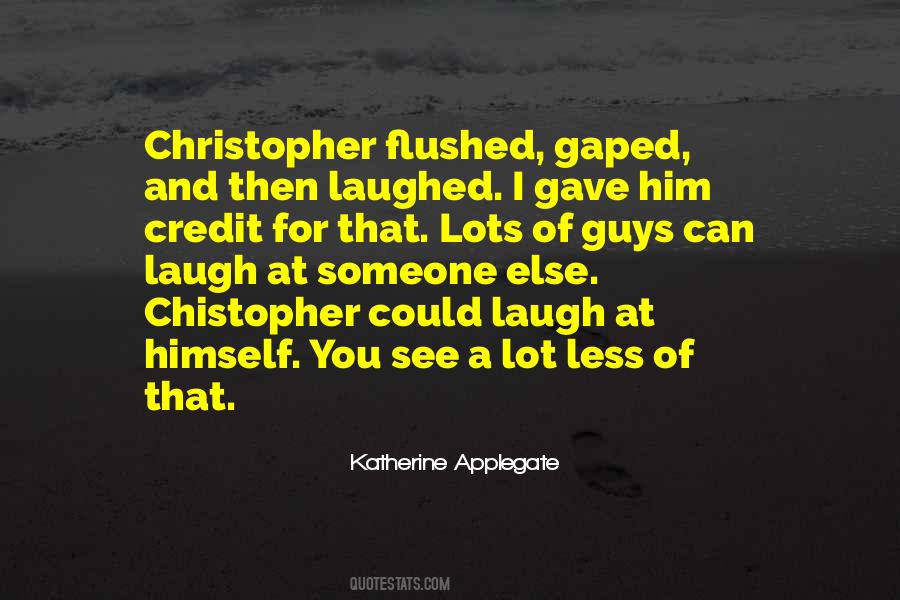 I Laugh At You Quotes #447055