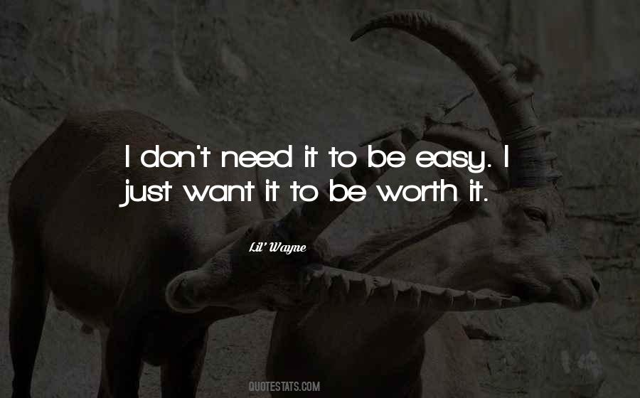 Be Worth It Quotes #1449200