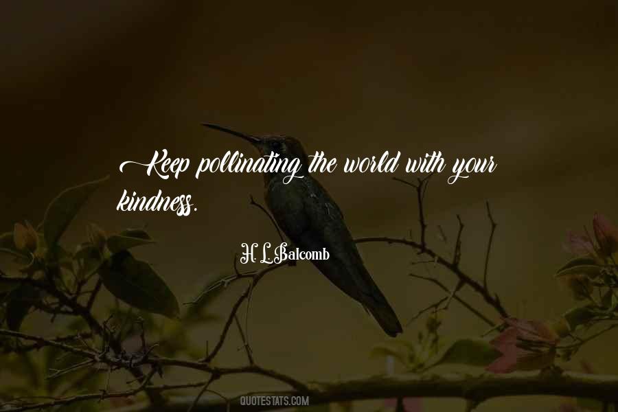 Keep Your Kindness Quotes #610960