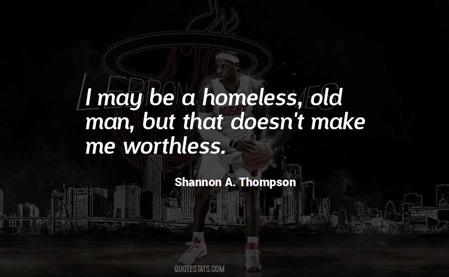 I May Be Old But Quotes #1194465