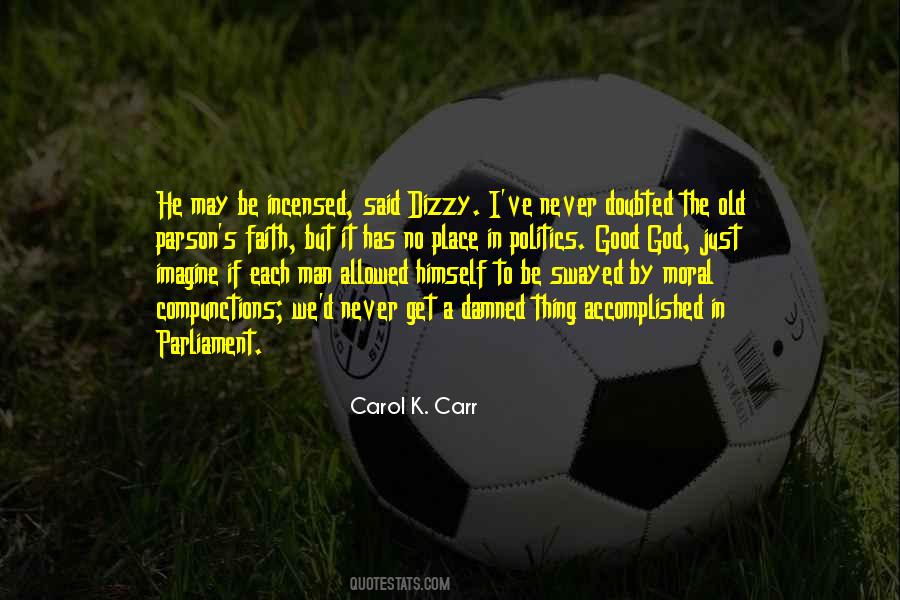 I May Be Old But Quotes #403900