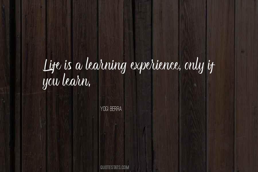 Quotes About A Learning Experience #1115779
