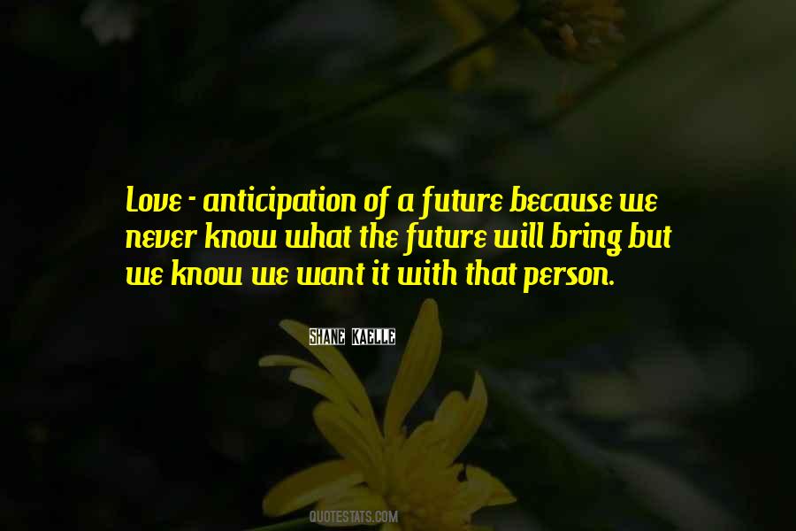 Anticipation Love Quotes #779294