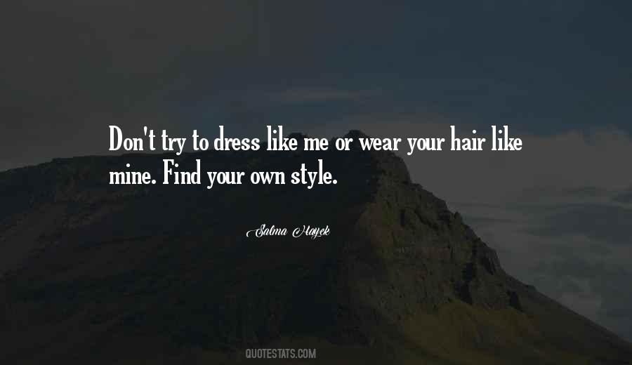 Find Your Own Style Quotes #1573646