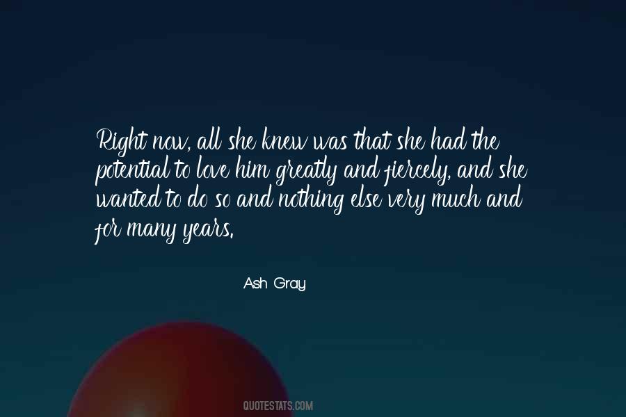 All She Wanted Was Love Quotes #1857227