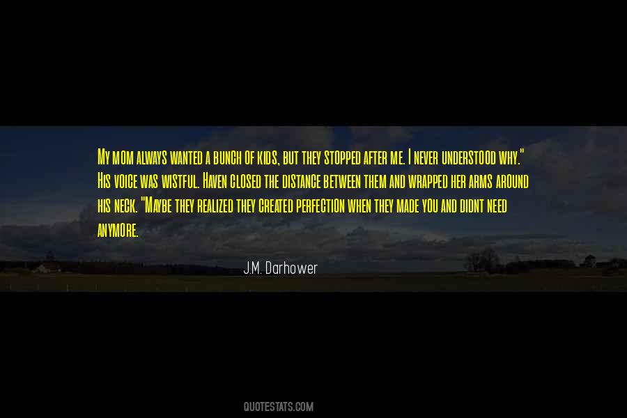 All She Wanted Was Love Quotes #33238