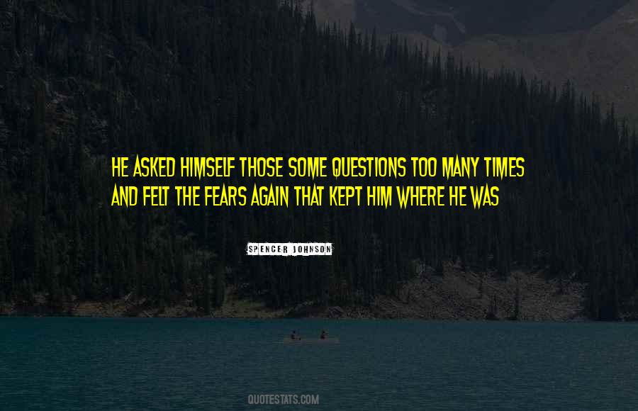 Some Questions Quotes #1141300