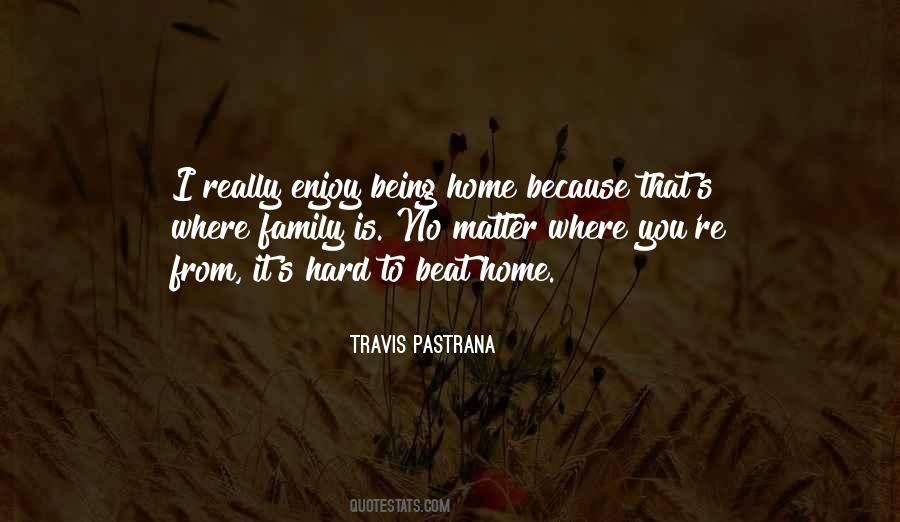 Enjoy Home Quotes #722398