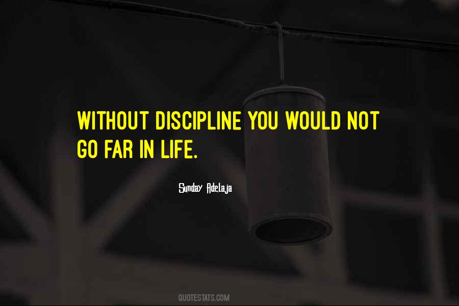 Without Discipline Quotes #1418135