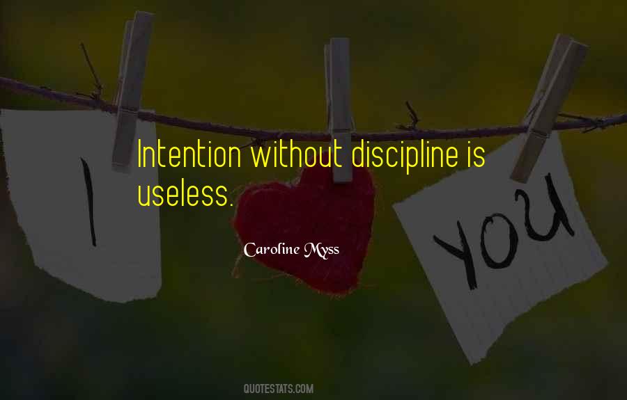 Without Discipline Quotes #393485