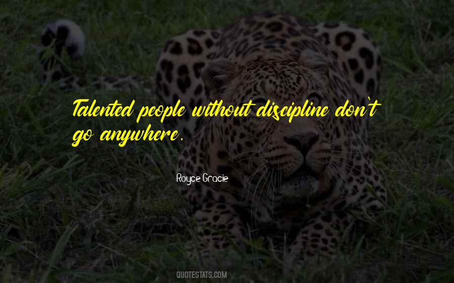 Without Discipline Quotes #937385