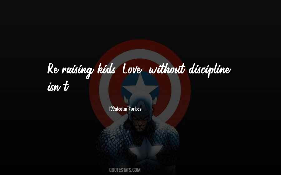 Without Discipline Quotes #976450