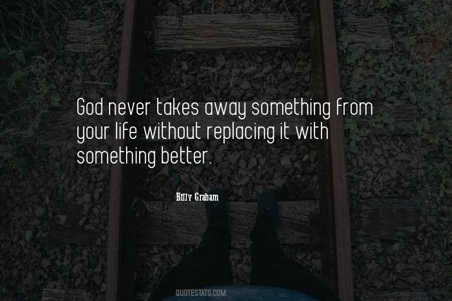 God Takes Away Quotes #1265260