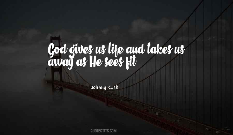 God Takes Away Quotes #1641060